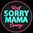SORRY MAMA